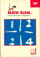 Math élem. CP. Cycle Des Apprentissages Fondamentaux. Fichier élève (1994) De Denis Stoecklé - 6-12 Years Old