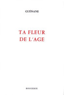 Ta Fleur De L'âge (2019) De Guenane - Andere & Zonder Classificatie