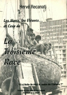 Les Morts, Les Vivants Et Ceux De La Troisième Race (2010) De Hervé Recanati - Sonstige & Ohne Zuordnung