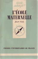 L'école Maternelle (1983) De Jean Vial - Non Classés