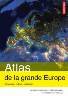 Atlas De La Grande Europe : Économie Culture Politique (2013) De Pierre Beckouche - Mapas/Atlas