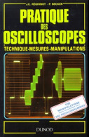 Pratique Des Oscilloscopes (1996) De Jean-Claude Reghinot - Wissenschaft