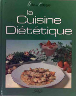 La Cuisine Diététique (1988) De Anne Noel - Gastronomie