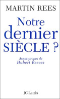 Notre Dernier Siècle (2004) De M. Rees - Sciences