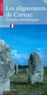 Les Alignements De Carnac. Temples Néolithiques (2012) De Jean-Pierre Mohen - Tourism