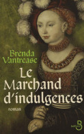 Le Marchand D'indulgences (2016) De Brenda Vantrease - Historisch