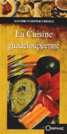 La Cuisine Guadeloupéenne (2013) De Orphie - Gastronomie
