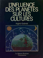 L'influence Des Planètes Sur Les Cultures (1988) De Ingrid Gabriel - Tuinieren