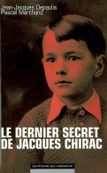 Le Dernier Secret De Jacques Chirac (2007) De Pascal Depaulis - Politiek