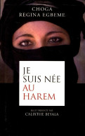 Je Suis Née Au Harem (2003) De C.R Egbeme - Sonstige & Ohne Zuordnung