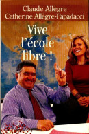 Vive L'école Libre ! (2000) De Claude Allègre - Zonder Classificatie