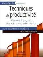 Techniques De Productivité : Comment Gagner Des Points De Performance. Pour Les Managers Et Les E - Comptabilité/Gestion