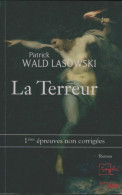 La Terreur (2014) De Patrick Wald Lasowski - Historic