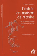 L'entrée En Maison De Retraite (2007) De Thierry Darnaud - Santé