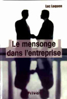 Le Mensonge Dans L'entreprise (2003) De Luc Loquen - Economía