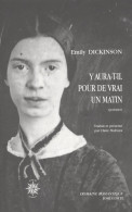 Y Aura-t-il Pour De Vrai Un Matin Poèmes (2008) De Emily Dickinson - Autres & Non Classés