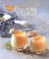 Espumas Et Siphon (2010) De Laurence Dalon - Gastronomie