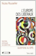 L'Europe Des Libéraux (1991) De Nicolas Rousselier - History