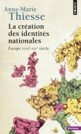 La Création Des Identités Nationales (2001) De Anne-Marie Thiesse - Geschiedenis
