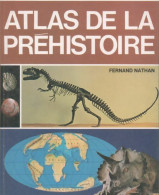 Atlas De La Préhistoire (1983) De Collectif - Geschiedenis
