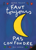 Faut Toujours Pas Confondre (2013) De Hervé Tullet - Other & Unclassified