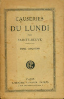 Causeries Du Lundi Tome V (1944) De Sainte-Beuve - Andere & Zonder Classificatie