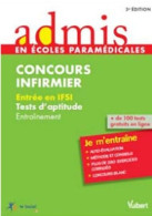 Concours Infirmier Entrée En IFSI Tests D Aptitude Admis Je M Entraîne (2012) De Olivier Sorel - 18 Años Y Más
