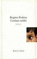 L'enfant Oublié (1997) De Brigitte Peskine - Sonstige & Ohne Zuordnung