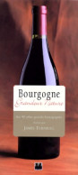 Le Bourgogne Grandeur Nature (1998) De J. Turnbull - Gastronomie