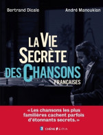 La Vie Secrète Des Chansons Françaises (2016) De Bertrand Dicale - Música