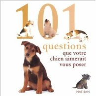 101 Questions Que Votre Chien Aimerait Vous Poser (2000) De Helen Dennis - Dieren