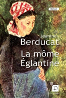 La Môme Eglantine (2016) De Jeanine Berducat - Turismo