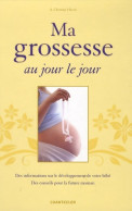 Ma Grossesse Au Jour Le Jour (2009) De Christine Harris - Gezondheid