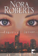 Enquêtes à Denver (1993) De Nora Roberts - Romantiek