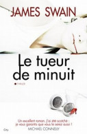 Le Tueur De Minuit (2011) De James Swain - Autres & Non Classés