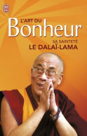 L'art Du Bonheur (2008) De Sa Sainteté Le Dalaï-lama (xiv?) [tenzin Gyatso] - Sonstige & Ohne Zuordnung