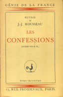 Les Confessions Tome III (1931) De Jean-Jacques Rousseau - Klassische Autoren