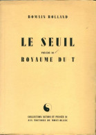 Le Seuil / Royaume Du T (1945) De Romain Rolland - Nature