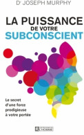 La Puissance De Votre Subconscient Ne (2013) De Joseph Murphy - Sonstige & Ohne Zuordnung