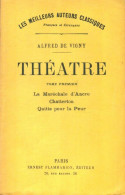 Théâtre Tome I : La Maréchale D'Ancre / Chatterton / Quitte Pour La Peur (0) De Alfred De Vigny - Other & Unclassified