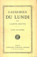Causeries Du Lundi Tome VIII (1927) De Sainte-Beuve - Sonstige & Ohne Zuordnung