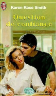 Question De Confiance (1999) De Karen Rose Smith - Romantiek