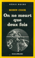 On Ne Meurt Que Deux Fois (1984) De Robin Cook - Sonstige & Ohne Zuordnung