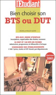 Bien Choisir Son BTS Ou Son DUT 2003 (2003) De Murielle Wolski-Quéré - Non Classés