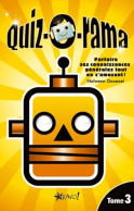 Quiz-o-rama : Tome III Parfaire Ses Connaissances Générales Tout En S'amusant ! (2011) De Nolwenn G - Jeux De Société