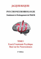 Psychoneurobiologie Fondement Et Prolongement De L'EMDR : Tome I Essai D'Anatomie Psychique Basé Sur  - Psychologie/Philosophie