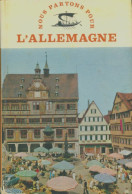 Nous Partons Pour... L'Allemagne (1972) De René Cheval - Tourismus