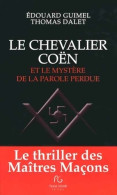 Le Chevalier Coën Et Le Mystère De La Parole Perdue (2014) De Edouard Guimel - Sonstige & Ohne Zuordnung