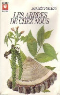 Les Arbres De Chez Nous (1973) De Jaromir Pokorny - Jardinería