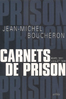 Carnets De Prison Mars 1997-juillet 1998 (2001) De Jean-Michel Boucheron - Política
